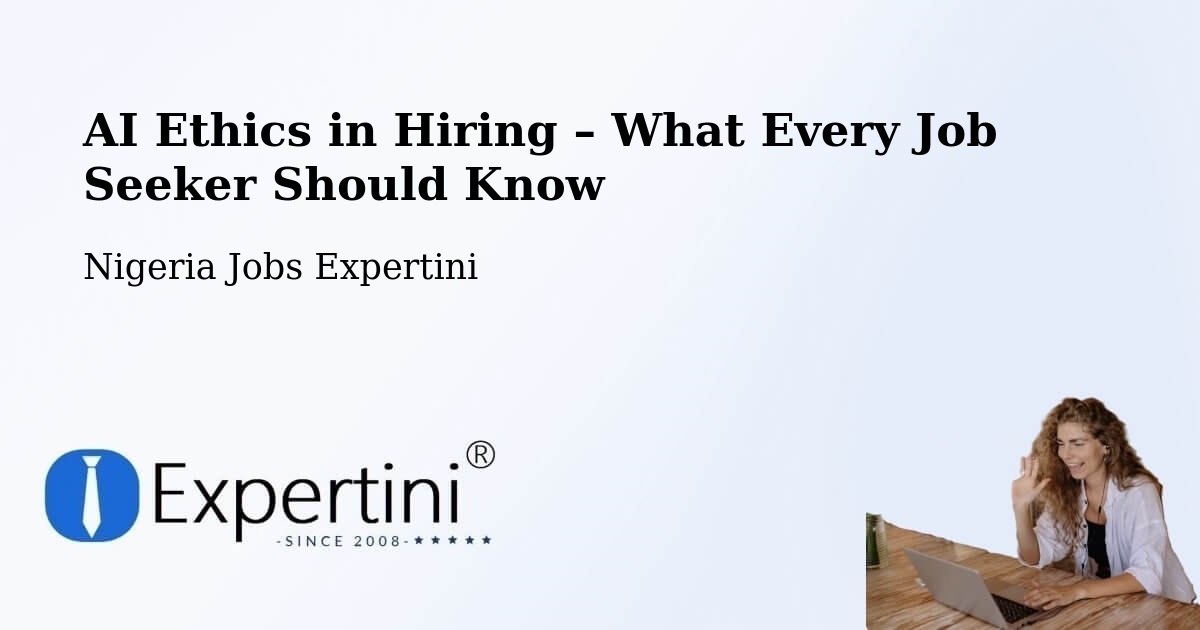 AI Ethics in Recruitment & Hiring – Bara - Bara, Nigeria Jobs Expertini