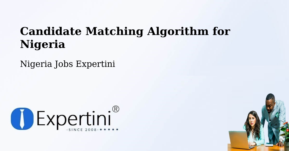 Candidate Matching Algorithm Overview – Bara - Nigeria Jobs Expertini