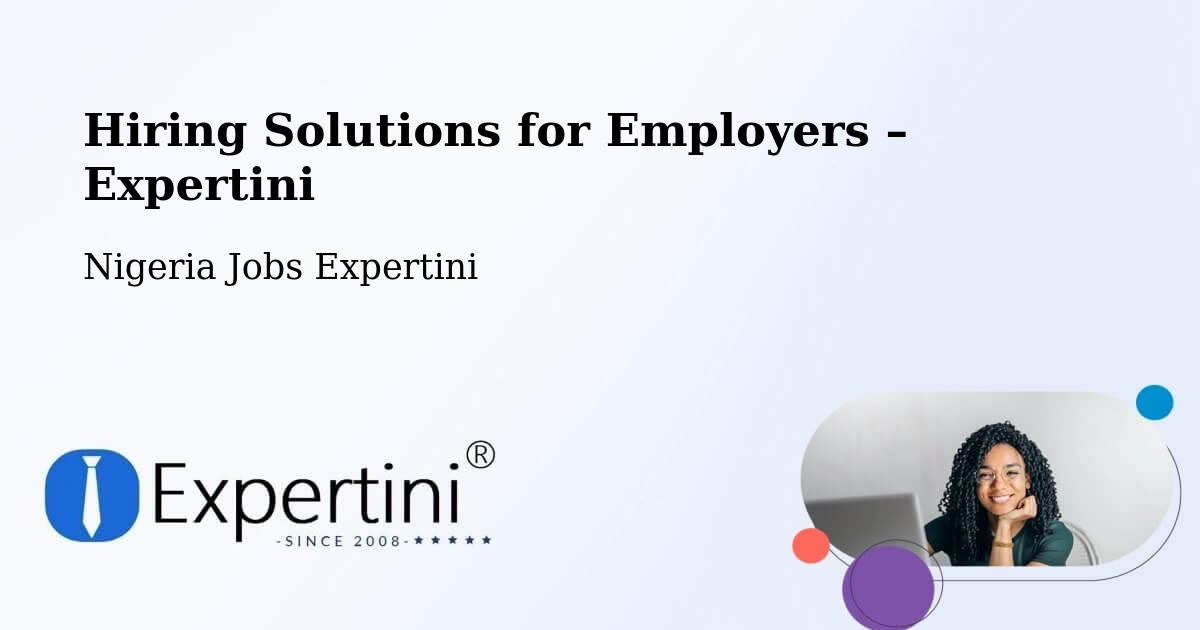 Hiring Solutions for Employers in Bara - Bara, Nigeria Jobs Expertini