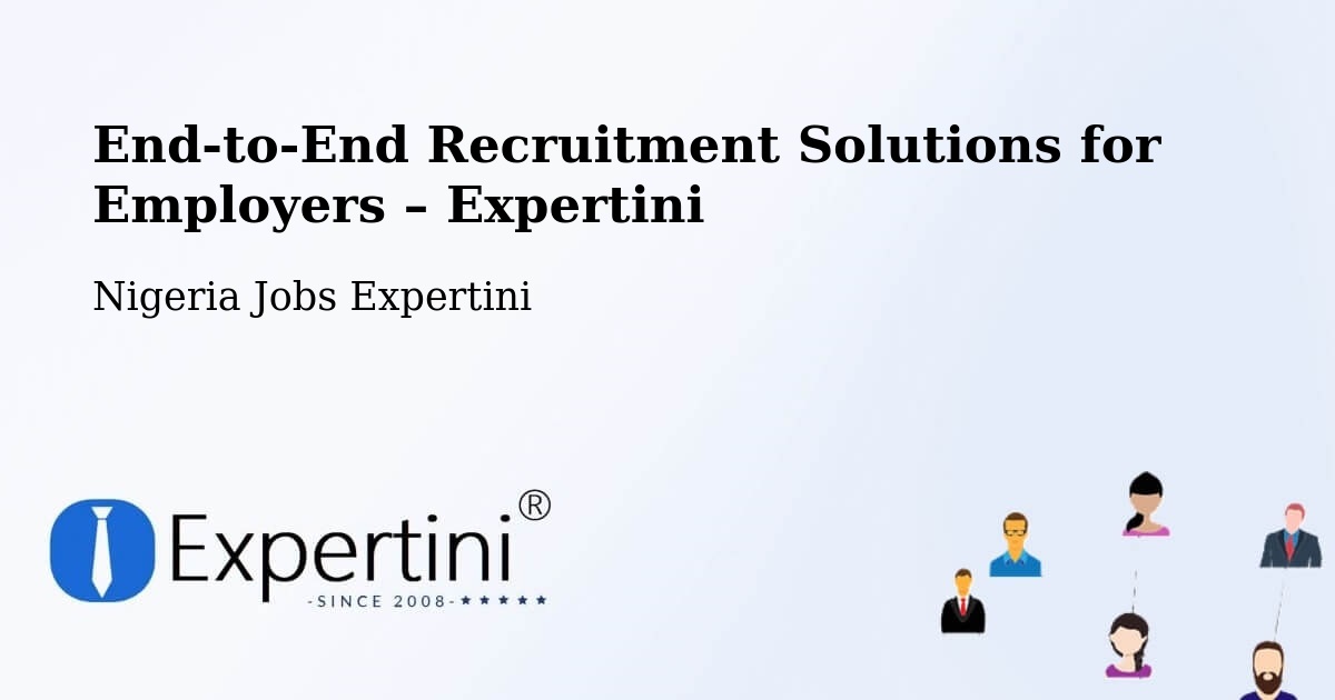 Recruitment Solutions for Employers – Bara - Bara, Nigeria Jobs Expertini