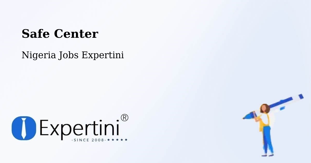 Safety Center – Bara - Nigeria Jobs Expertini